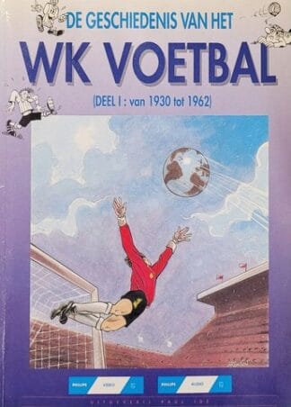 01 De geschiedenis van het WK voetbal 1(deel I: van 1930 tot 1962)-1990